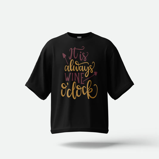 It's Always Wine O' Clock - Oversized T-shirt