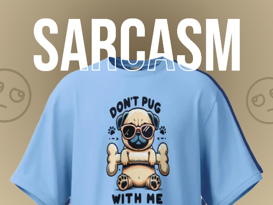 Sarcasm