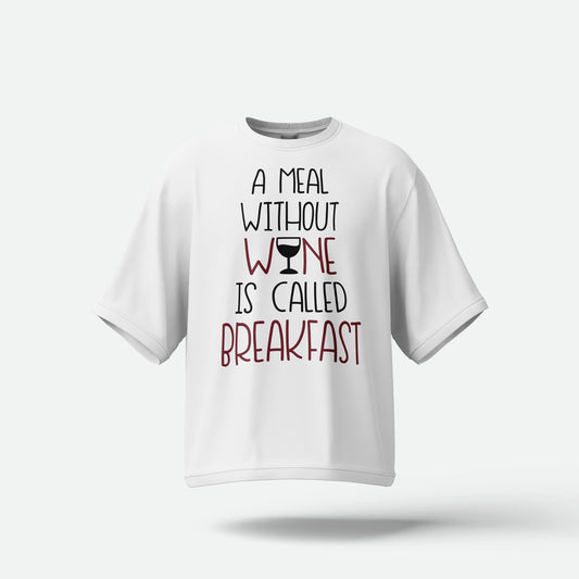 A Meal Without Wine - Oversized T-shirt