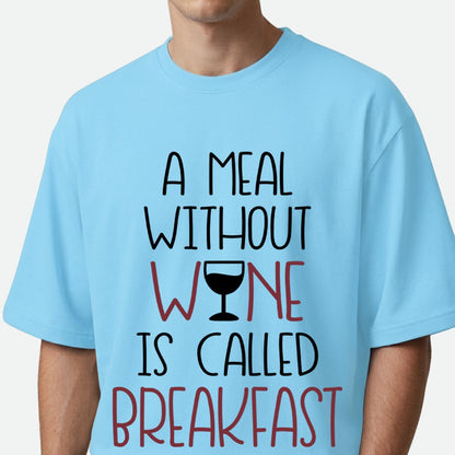 A Meal Without Wine - Oversized T-shirt