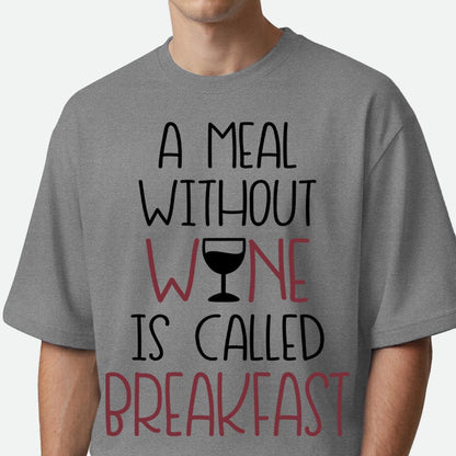 A Meal Without Wine - Oversized T-shirt