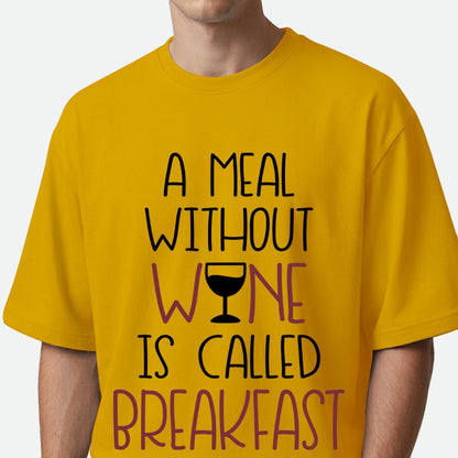A Meal Without Wine - Oversized T-shirt