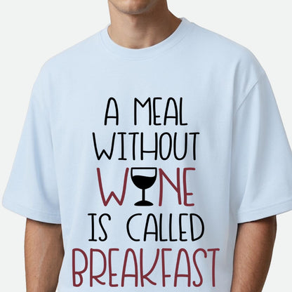 A Meal Without Wine - Oversized T-shirt