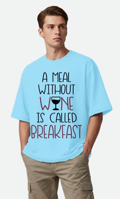 A Meal Without Wine - Oversized T-shirt