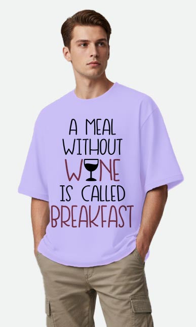 A Meal Without Wine - Oversized T-shirt
