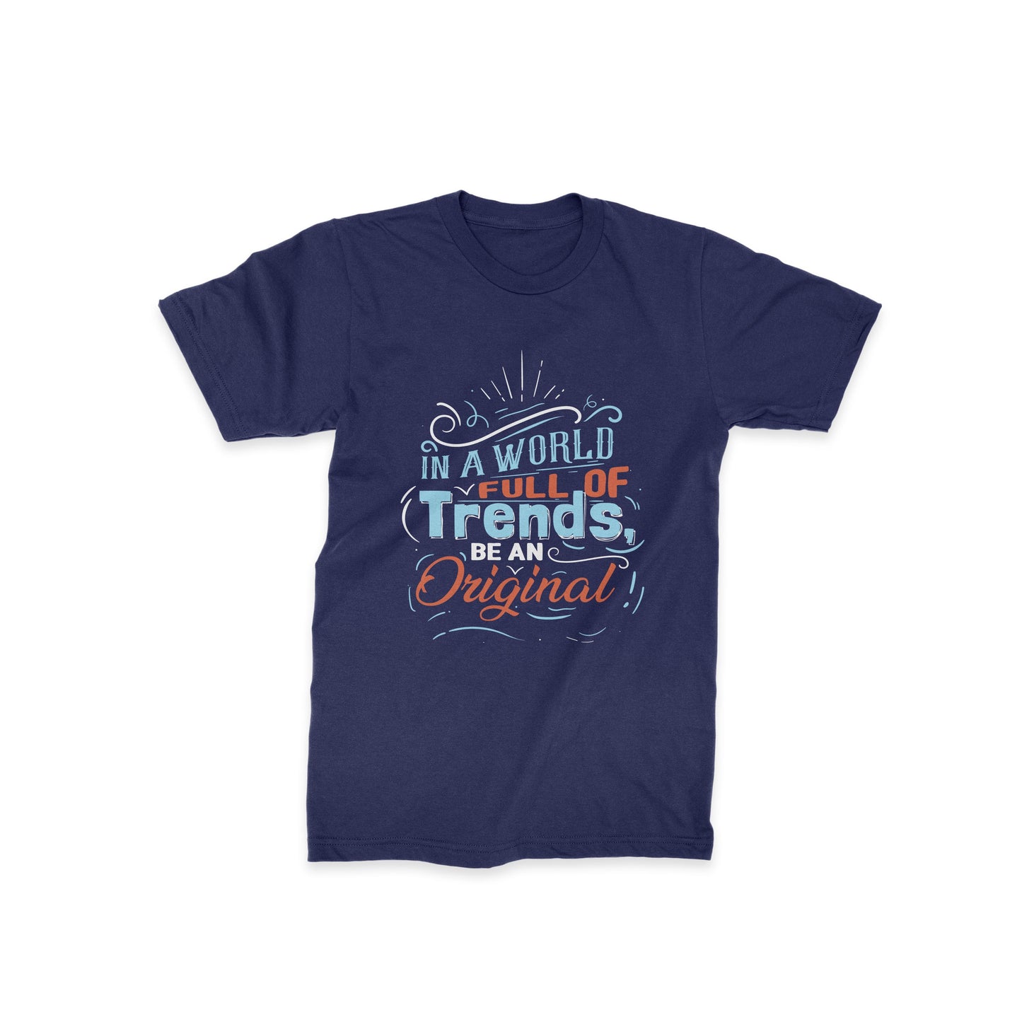 Be An Original - Classic Half Sleeves T-shirt
