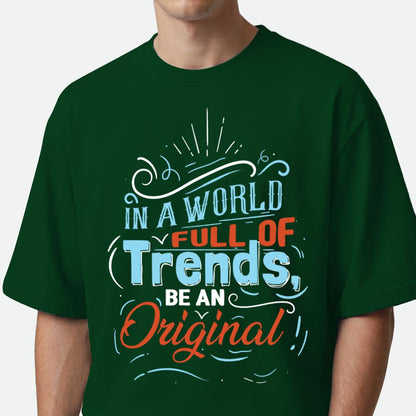 Be An Original - Oversized T-shirt