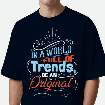 Be An Original - Oversized T-shirt