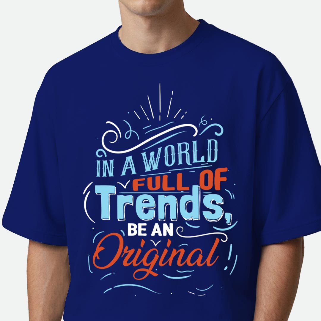 Be An Original - Oversized T-shirt