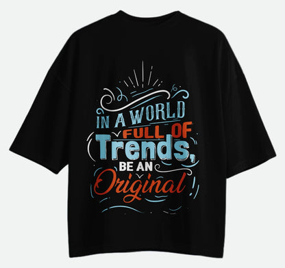 Be An Original - Oversized T-shirt