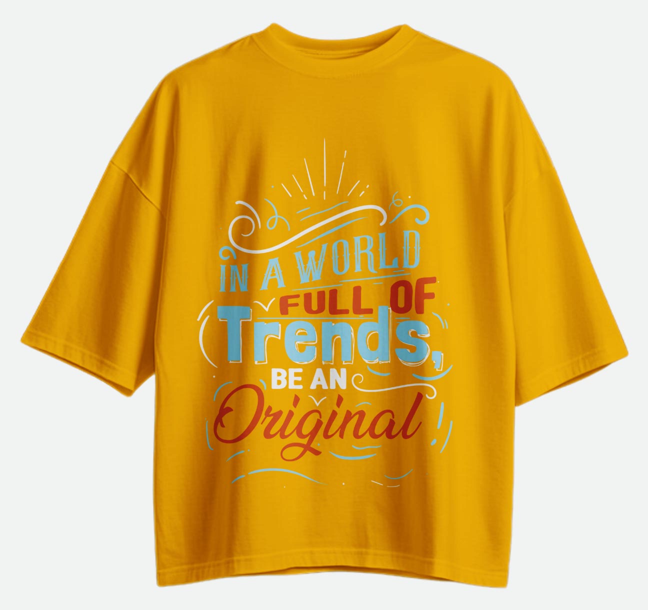 Be An Original - Oversized T-shirt