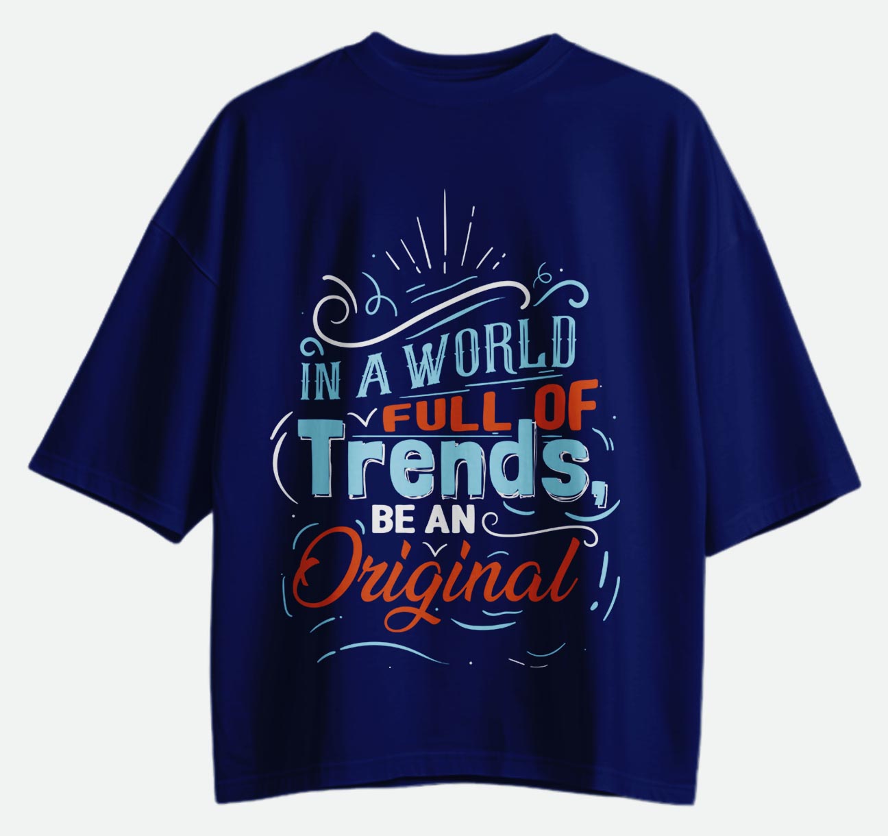 Be An Original - Oversized T-shirt