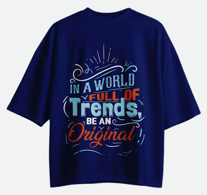 Be An Original - Oversized T-shirt