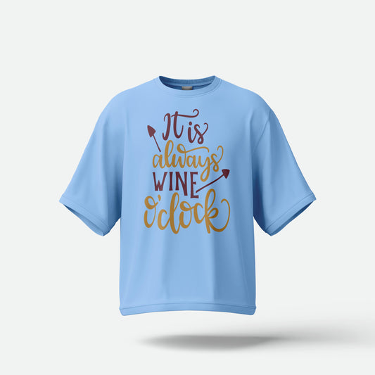 It's Always Wine O' Clock - Oversized T-shirt