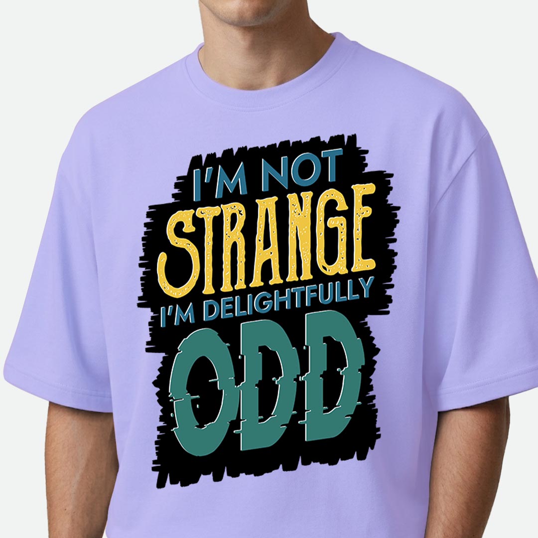 I'm Not Strange - Oversized T-shirt