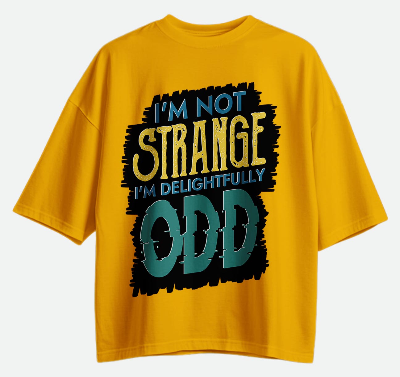 I'm Not Strange - Oversized T-shirt