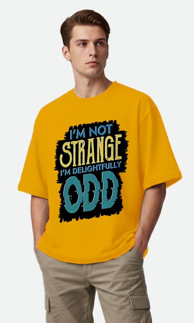 I'm Not Strange - Oversized T-shirt