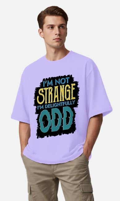 I'm Not Strange - Oversized T-shirt