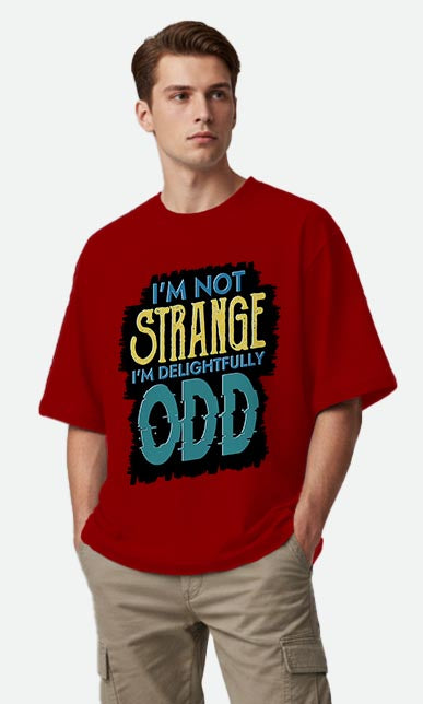 I'm Not Strange - Oversized T-shirt