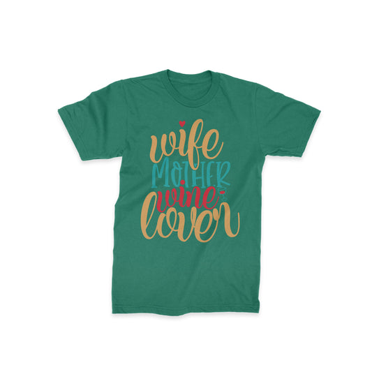 Wife Mother Wine Lover - Classic Half Sleeves T-shirt