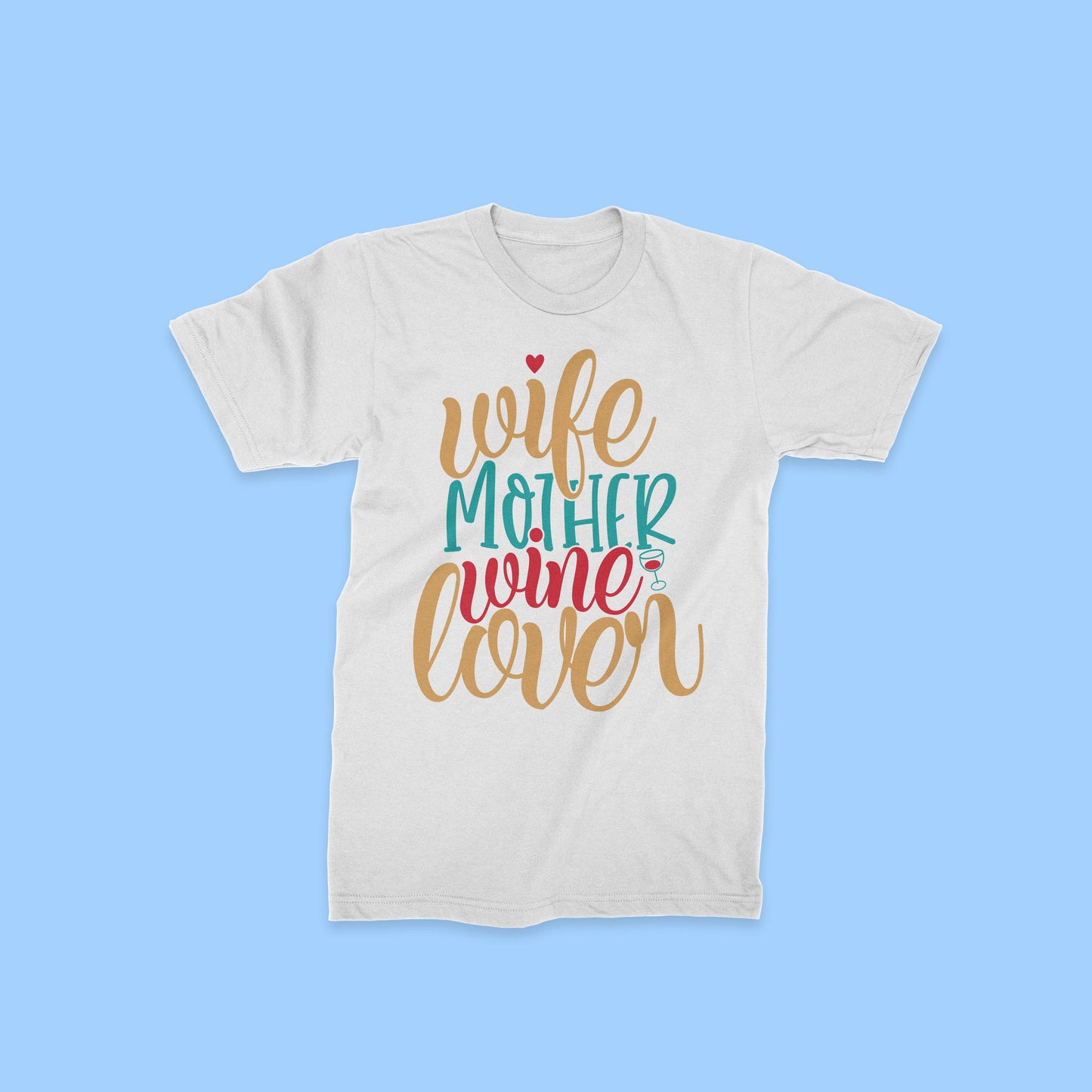 Wife Mother Wine Lover - Classic Half Sleeves T-shirt