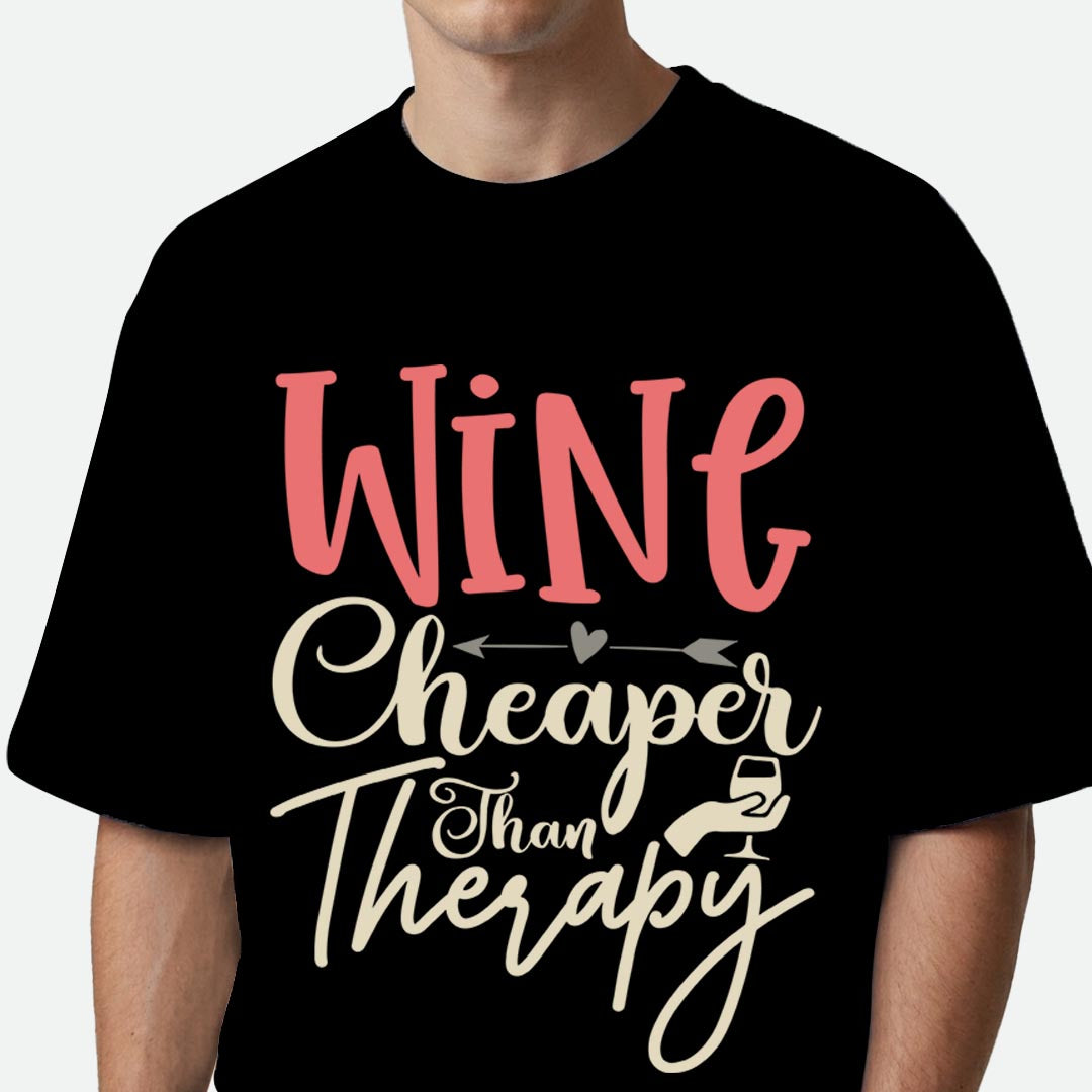Wine Cheaper Than Therapy - Oversized T-shirt