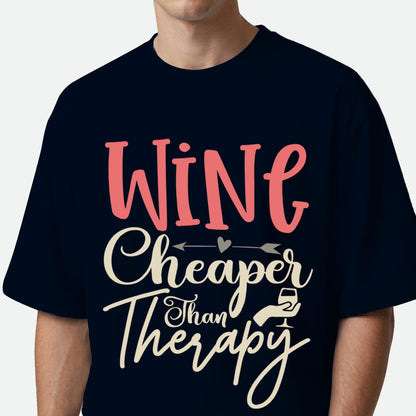 Wine Cheaper Than Therapy - Oversized T-shirt