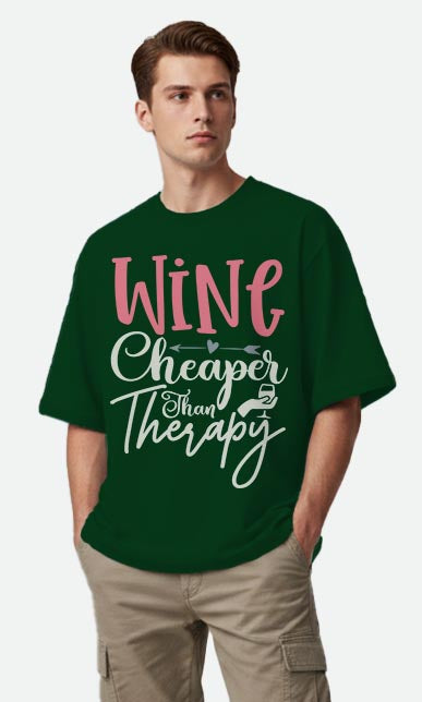 Wine Cheaper Than Therapy - Oversized T-shirt