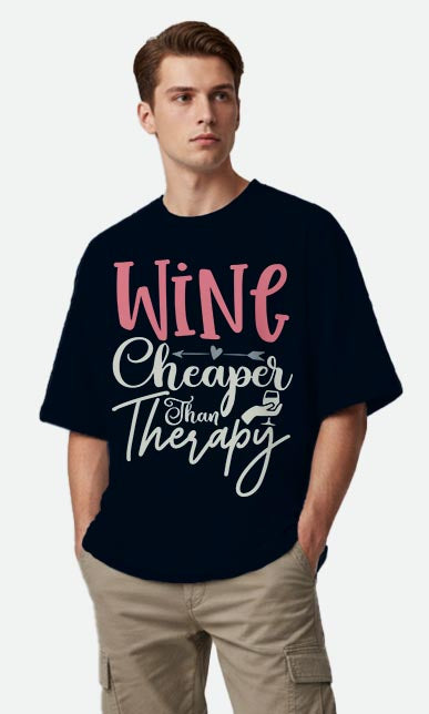 Wine Cheaper Than Therapy - Oversized T-shirt