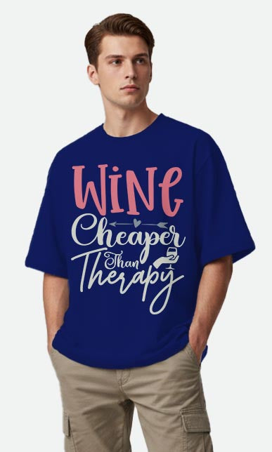 Wine Cheaper Than Therapy - Oversized T-shirt